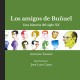 Los amigos de Buñuel. Una historia del siglo XX