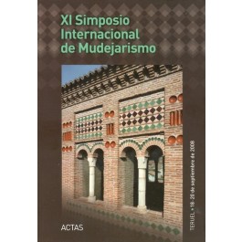 Actas del XI Simposio Internacional de Mudejarismo