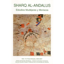 Revista SHARQ AL-ANDALUS. ESTUDIOS MUDÉJARES Y MORISCOS Número 18