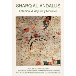 Revista SHARQ AL-ANDALUS. ESTUDIOS MUDÉJARES Y MORISCOS Número 13