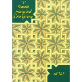 Actas del V Simposio Internacional de Mudejarismo (1990)