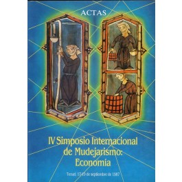 Actas del IV Simposio Internacional de Mudejarismo: Economía (1987)