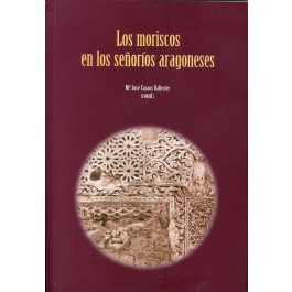 Los moriscos en los señoríos aragoneses