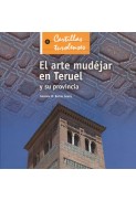 El arte mudéjar en Teruel y su provincia