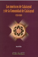 Los moriscos de Calatayud y de la Comunidad de Calatayud (1526-1610)