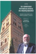 Actas del XV Simposio Internacional de Mudejarismo. Unidad y diversidad en las culturas mudéjar y morisca. Homenaje a Gonzalo M. Borrás Gualis