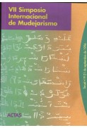 Actas del VII Simposio Internacional de Mudejarismo (1996)