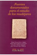 María Teresa FERRER I MALLOL, Isabel MONTES ROMERO-CAMACHO, Germán NAVARRO ESPINACH y José Francisco EGEA GILABERTE, Fuentes documentales para el estudio de los mudéjares