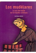 Los mudéjares. La voz del Islam en la España cristiana